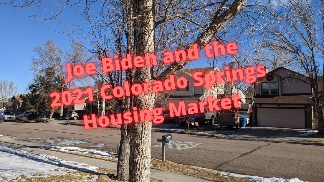 Joe Biden and the 2021 Colorado Springs Housing Market